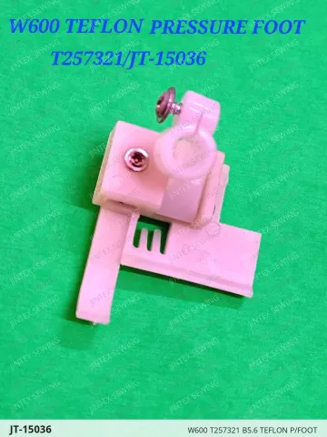 W600 T257321 B5.6 TEFLON P/FOOT — JT-15036 sewing machine spare part