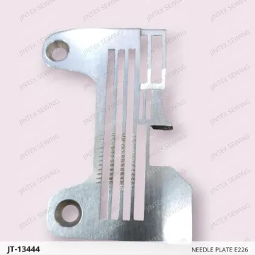 NEEDLE PLATE E226 — JT-13444 sewing machine spare part