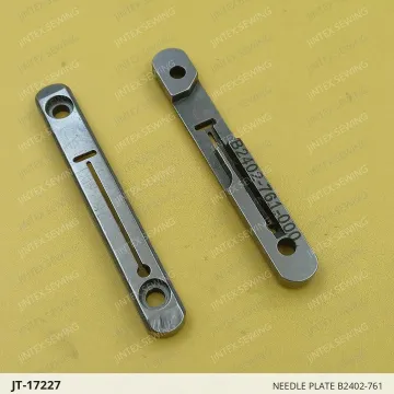 NEEDLE PLATE B2402-761 — JT-17227 sewing machine spare part