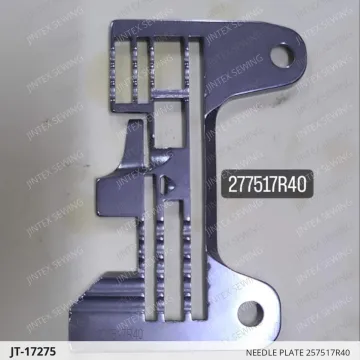 NEEDLE PLATE 257517R40 — JT-17275 sewing machine spare part