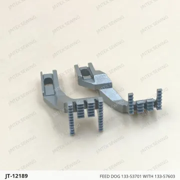 FEED DOG 133-53701 WITH 133-57603 — JT-12189 sewing machine spare part
