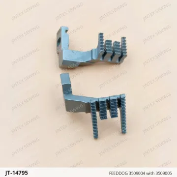 FEEDDOG 3509004 with 3509005 — JT-14795 sewing machine spare part