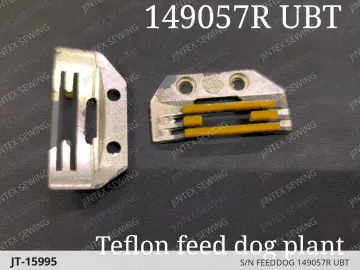S/N FEEDDOG 149057R UBT — JT-15995 sewing machine spare part