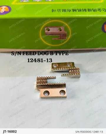 S/N FEEDDOG 12481-13 — JT-16002 sewing machine spare part