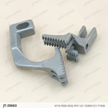 6716 FEED DOG 4TH 121-72003/121-71500 — JT-20663 sewing machine spare part