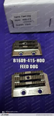 B1609-415-HOO FEED DOG — JT-21920 sewing machine spare part