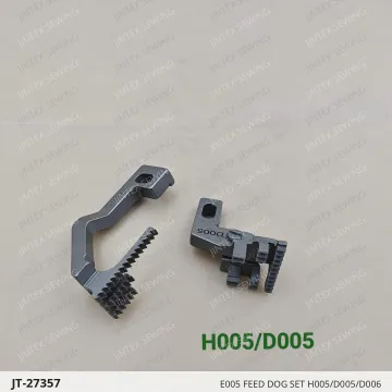E005 FEED DOG SET H005/D005/D006 — JT-27357 sewing machine spare part