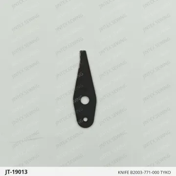 KNIFE B2003-771-000 TYKO — JT-19013 sewing machine spare part