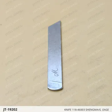 KNIFE 118-46003 SHENGMA/G .EAGE — JT-19202 sewing machine spare part