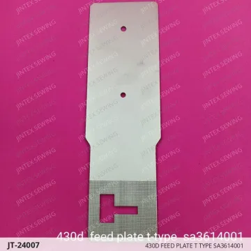 430D FEED PLATE T TYPE SA3614001 — JT-24007 sewing machine spare part