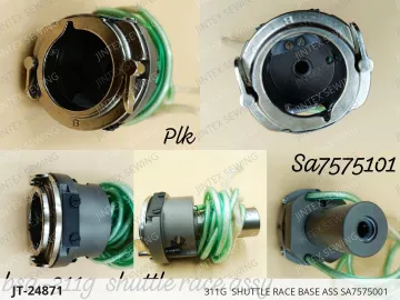 311G  SHUTTLE RACE BASE ASS SA7575001 — JT-24871 sewing machine spare part