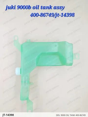 DDL 9000 OIL TANK 400-86749 — JT-14398 sewing machine spare part
