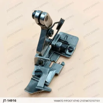 YAMATO P/FOOT 6THD 2107447/2107101 — JT-14916 sewing machine spare part