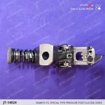YAMATO F/L SPECIAL TYPE PRESSURE FOOT 6.4 CDA-10365 — JT-14924 sewing machine spare part