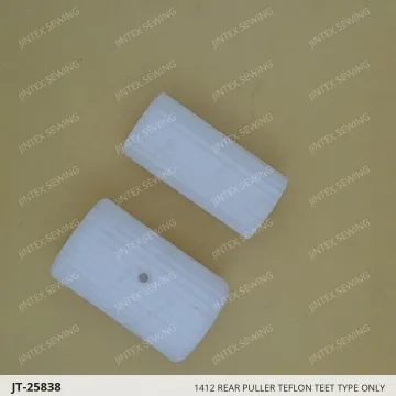 1412 REAR PULLER TEFLON TEET TYPE ONLY — JT-25838 sewing machine spare part