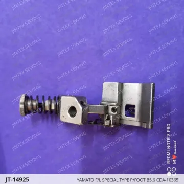 YAMATO F/L SPECIAL TYPE P/FOOT B5.6 CDA-10365 — JT-14925 sewing machine spare part