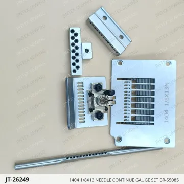 1404 1/8X13 NEEDLE CONTINUE GAUGE SET BR-55085 — JT-26249 sewing machine spare part
