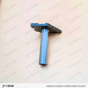 YAMATO 6200336 LOWER KNIFE HOLDER — JT-14948 sewing machine spare part