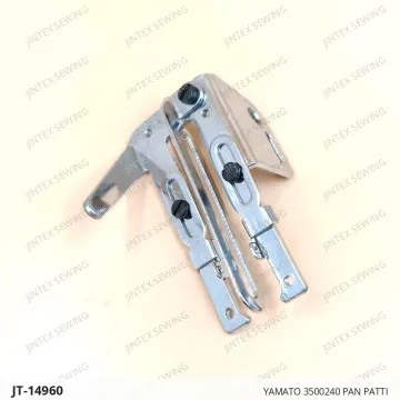 YAMATO 3500240 PAN PATTI — JT-14960 sewing machine spare part