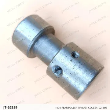1404 REAR PULLER THRUST COLLER  02-466 — JT-26289 sewing machine spare part