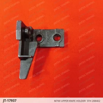 M700 UPPER KNIFE HOLDER  5TH 208402 — JT-17937 sewing machine spare part