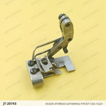 EX3200 4THREAD GATHERING P/FOOT CDA-10221 — JT-20743 sewing machine spare part