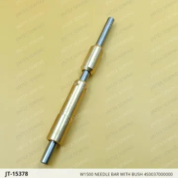 W1500 NEEDLE BAR WITH BUSH 4S0037000000 — JT-15378 sewing machine spare part
