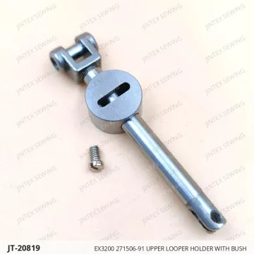 EX3200 271506-91 UPPER LOOPER HOLDER WITH BUSH — JT-20819 sewing machine spare part