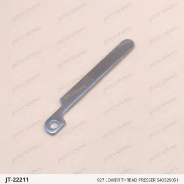 927 LOWER THREAD PRESSER S40329051 — JT-22211 sewing machine spare part