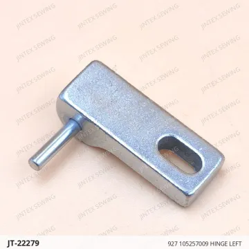 927 105257009 HINGE LEFT — JT-22279 sewing machine spare part