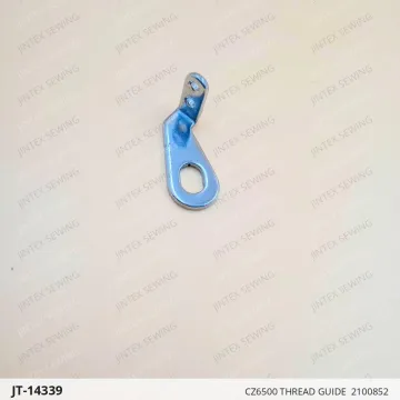 CZ6500 THREAD GUIDE  2100852 — JT-14339 sewing machine spare part