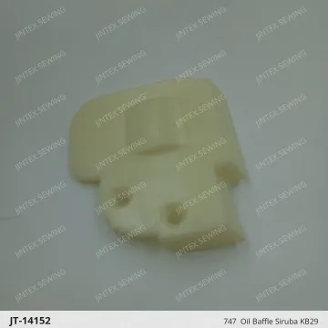747  Oil Baffle Siruba KB29 — JT-14152 sewing machine spare part