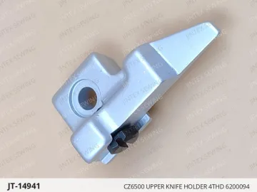 CZ6500 UPPER KNIFE HOLDER 4THD 6200094 — JT-14941 sewing machine spare part