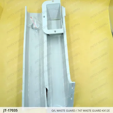 O/L WASTE GUARD / 747 WASTE GUARD KX12E — JT-17035 sewing machine spare part