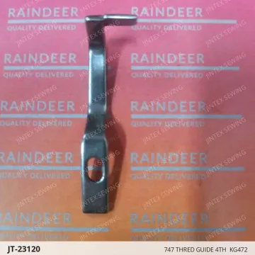 747 THRED GUIDE 4TH  KG472 — JT-23120 sewing machine spare part