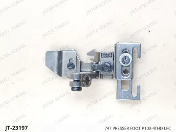 747 PRESSER FOOT P103-4THD LFC — JT-23197 sewing machine spare part