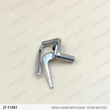 W500 LOOPER WITH GUIDE  257550 &257553 — JT-11261 sewing machine spare part