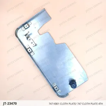 747 KB01 CLOTH PLATE/ 747 CLOTH PLATE 4TH — JT-23470 sewing machine spare part