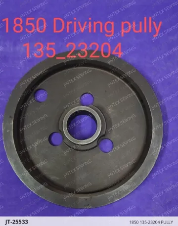1850 135-23204 PULLY — JT-25533 sewing machine spare part