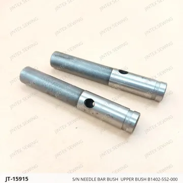 S/N NEEDLE BAR BUSH  UPPER BUSH B1402-552-000 — JT-15915 sewing machine spare part