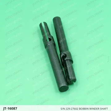 S/N 229-27602 BOBBIN WINDER SHAFT — JT-16087 sewing machine spare part