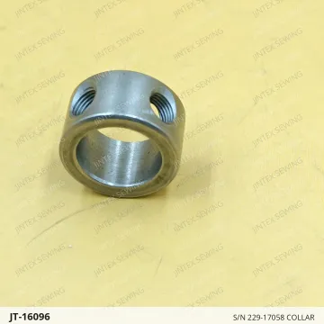 S/N 229-17058 COLLAR — JT-16096 sewing machine spare part