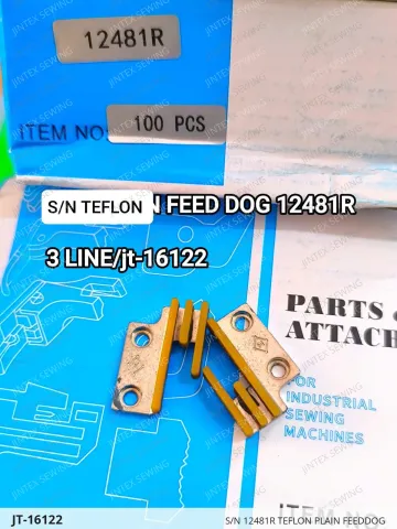 S/N 12481R TEFLON PLAIN FEEDDOG — JT-16122 sewing machine spare part