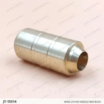 W500 251003 NEEDLE BAR BUSH — JT-15314 sewing machine spare part