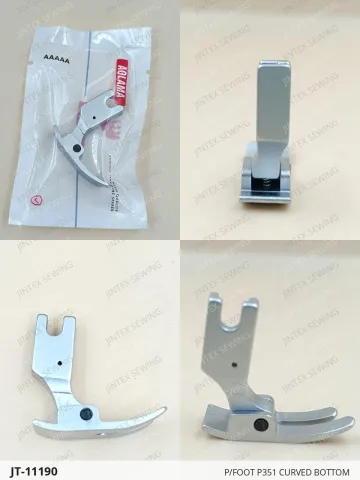 P/FOOT P351 CURVED BOTTOM — JT-11190 sewing machine spare part