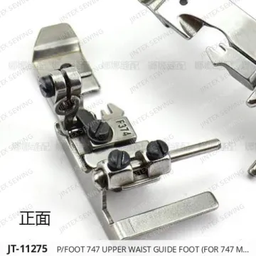 P/FOOT 747 UPPER WAIST GUIDE FOOT (FOR 747 MODEL) — JT-11275 sewing machine spare part