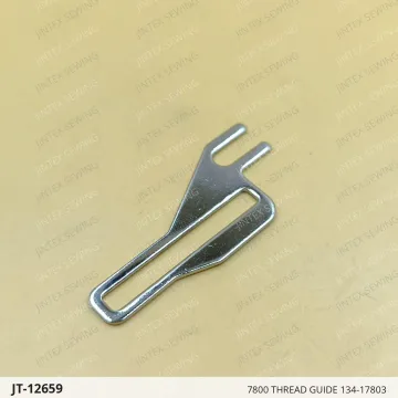 7800 THREAD GUIDE 134-17803 — JT-12659 sewing machine spare part
