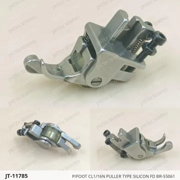 P/FOOT CL1/16N PULLER TYPE SILICON FD BR-55061 — JT-11785 sewing machine spare part