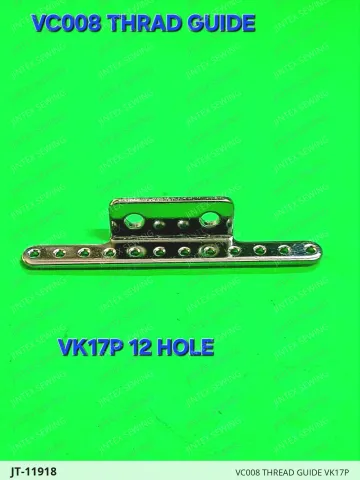 VC008 THREAD GUIDE VK17P — JT-11918 sewing machine spare part