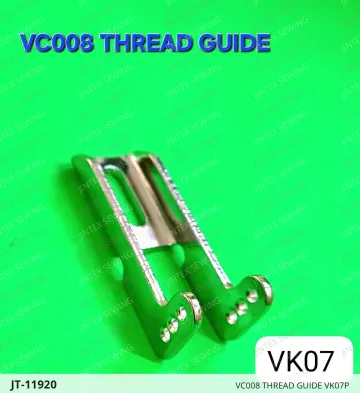 VC008 THREAD GUIDE VK07P — JT-11920 sewing machine spare part